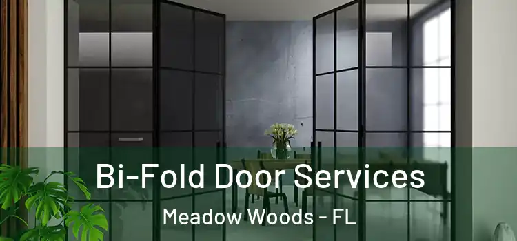  Bi-Fold Door Services Meadow Woods - FL
