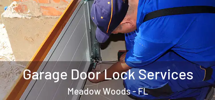  Garage Door Lock Services Meadow Woods - FL