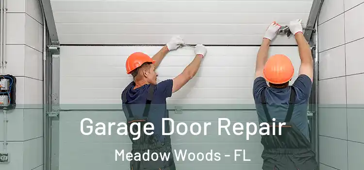  Garage Door Repair Meadow Woods - FL