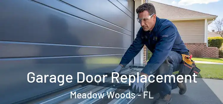  Garage Door Replacement Meadow Woods - FL