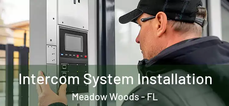  Intercom System Installation Meadow Woods - FL