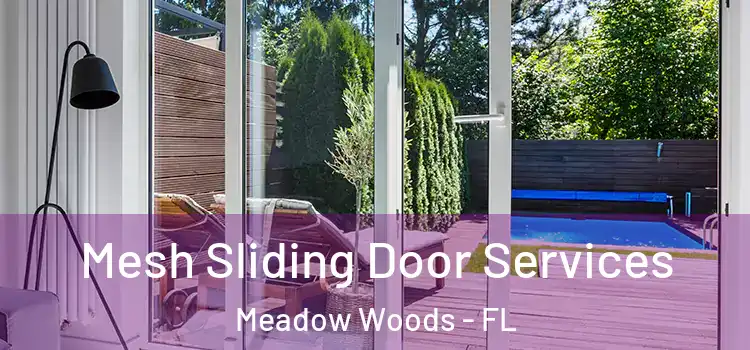  Mesh Sliding Door Services Meadow Woods - FL