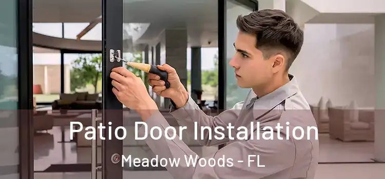  Patio Door Installation Meadow Woods - FL