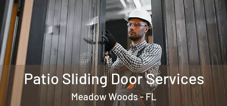  Patio Sliding Door Services Meadow Woods - FL